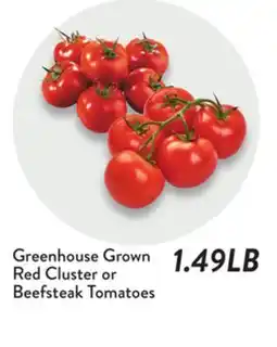 Fresh Thyme Greenhouse Grown Red Cluster or Beefsteak Tomatoes offer
