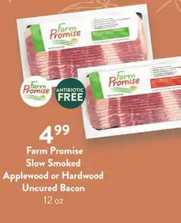 Fresh Thyme Farm Promise Slow Smoked Applewood or Hardwood Uncured Bacon offer
