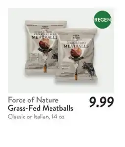 Fresh Thyme Force of Nature Grass-Fed Meatballs offer