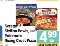 Tony’s Fresh Market Screamin' Sicilian Bowls, 8oz, Palermo's Rising Crust Pizza 12 offer