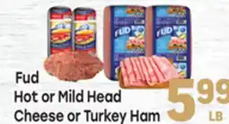 Tony’s Fresh Market Fud Hot or Mild Head Cheese or Turkey Ham offer