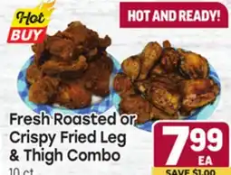 Tony’s Fresh Market Fresh Roasted or Crispy Fried Leg & Thigh Combo offer