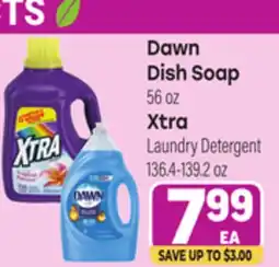 Tony’s Fresh Market Dawn Dish Soap 56 oz Xtra Laundry Detergent 136.4-139.2 oz offer