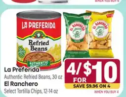 Tony’s Fresh Market La Preferida Authentic Refried Beans, 30 oz El Ranchero Select Tortilla Chips, 12-14 oz offer