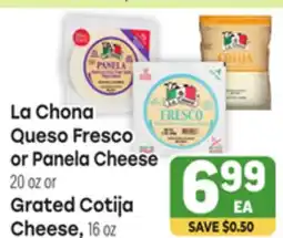 Tony’s Fresh Market La Chona Queso Fresco Fresco or Panela Cheese 20oz or Grated Cotija Cheese, 16oz offer