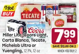 Tony’s Fresh Market Miller Lite, Coors Light, Carta Blanca, Tecate, Michelob Ultra or Yuengling offer