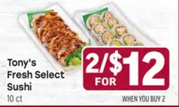 Tony’s Fresh Market Tony's Fresh Select Sushi offer