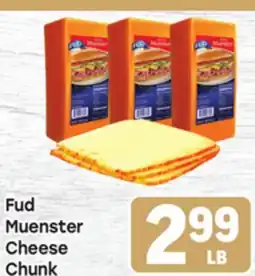 Tony’s Fresh Market Fud Muenster Cheese Chunk offer