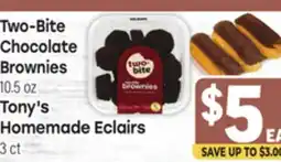 Tony’s Fresh Market Two-Bite Chocolate Brownies 10.5 oz Tony's Homemade Eclairs 3 ct offer