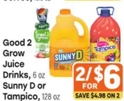 Tony’s Fresh Market Good 2 Grow Juice Drinks, 6 oz Sunny D or Tampico, 128 oz offer