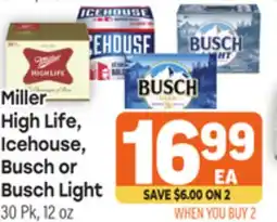 Tony’s Fresh Market Miller High Lifeb Icehouse, Busch or Busch Light offer