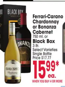 Jewel-Osco Ferrari-Carano Chardonnay or Bonanza Cabernet 750 ml. or Black Box Black Box 3 ltr offer