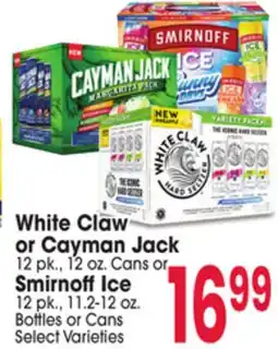 Jewel-Osco White Claw or Cayman Jack 12 pk., 12 oz. Cans or SmirnoffIce 12 pk., 11.2-12 oz. Bottles or Cans offer