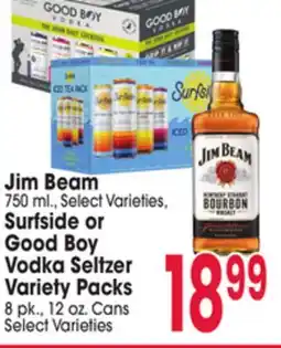 Jewel-Osco Jim Beam 750 ml, Surfside or Good Boy Vodka Seltzer Variety Packs 8 pk., 12 oz offer