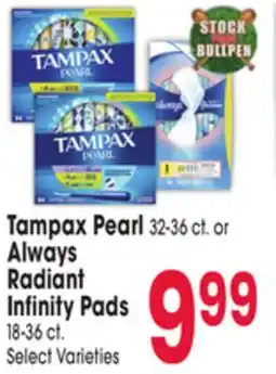 Jewel-Osco Tampax Pearl 32-36 ct. or Always Radiant Infinity Pads 18-36 ct offer