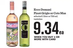 Mariano's Ecco Domani Pinot Grigio or Cote Mas offer
