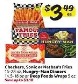 Winn Dixie Checkers, Sonic or Nathan's Fries, Hungry-Man Dinners, Deep Foods Wraps offer