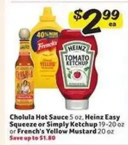 Winn Dixie Cholula Hot Sauce, Heinz Easy Squeeze or Simply Ketchup, French's Yellow Mustard offer