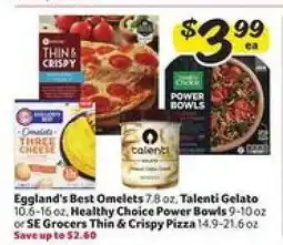 Winn Dixie Eggland's Best Omelets, Talenti Gelato, Healthy Choice Power Bowls, SE Grocers Thin & Crispy Pizza offer