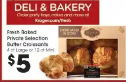 Kroger Fresh Baked Private Selection Butter Croissants offer