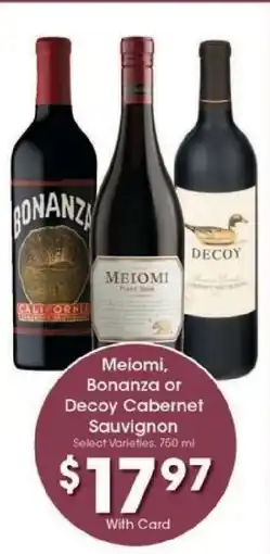 Kroger Meiomi, Bonanza or Decoy Cabernet Sauvignon offer
