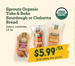 Sprouts Farmers Market Sprouts Organic Take & Bake Sourdough or Ciabatta Bread offer