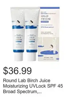 Costco Round Lab Birch Juice Moisturizing UVLock SPF 45 Broad Spectrum, 2.03 fl oz, 2-pack offer