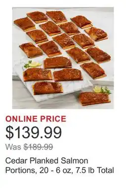 Costco Cedar Planked Salmon Portions, 20 - 6 oz, 7.5 lb Total offer