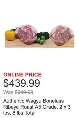 Costco Authentic Wagyu Boneless Ribeye Roast A5 Grade, 2 x 3 lbs, 6 lbs Total offer