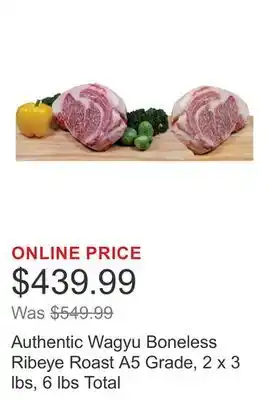 Costco Authentic Wagyu Boneless Ribeye Roast A5 Grade, 2 x 3 lbs, 6 lbs Total offer