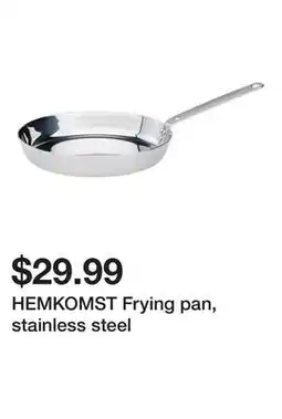 Ikea HEMKOMST Frying pan, stainless steel offer