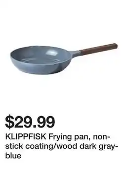 Ikea KLIPPFISK Frying pan, non-stick coating/wood dark gray-blue offer