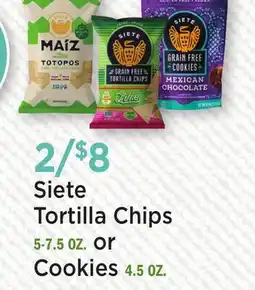 Heinen's Siete Tortilla Chips 5-7.5 OZ. or Cookies 4.5 OZ offer