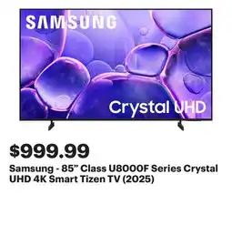 Best Buy Samsung - 85 Class U8000F Series Crystal UHD 4K Smart Tizen TV (2025) offer