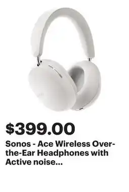 Best Buy Sonos - Ace Wireless Over-the-Ear Headphones with Active noise Cancellation (Each) - Soft White offer