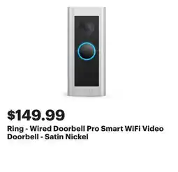 Best Buy Ring - Wired Doorbell Pro Smart WiFi Video Doorbell - Satin Nickel offer