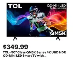 Best Buy TCL - 50 Class QM5K Series 4K UHD HDR QD-Mini LED Smart TV with Google TV (2025) offer