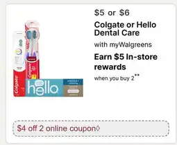 Walgreens Colgate or Hello Dental Care offer