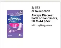 Walgreens Always Discreet Pads or Pantiliners, 20 to 44 pack offer