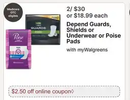 Walgreens Depend Guards, Shields or Underwear or Poise Pads offer