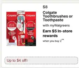 Walgreens Colgate Toothbrushes or Toothpaste offer
