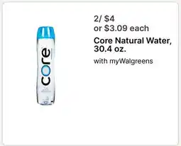 Walgreens Core Natural Water, 30.4 oz offer
