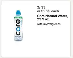 Walgreens Core Natural Water, 23.9 oz offer