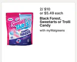 Walgreens Black Forest, Sweetarts or Trolli Candy offer