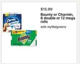 Walgreens Bounty or Charmin, 6 double or 12 mega rolls offer