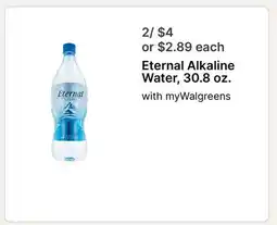 Walgreens Eternal Alkaline Water, 30.8 oz offer