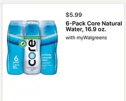 Walgreens 6-Pack Core Natural Water, 16.9 oz offer