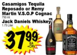 Superior Grocers Casamigos Tequila Reposado or Remy Martin V.S.O.P Cognac 750 ml., Jack Daniels Whiskey 1.75 Liter offer