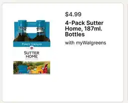 Walgreens 4-Pack Sutter Home, 187ml. Bottles offer
