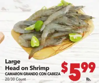Vallarta Supermarkets Large Head on Shrimp / CAMARON GRANDO CON CABEZA offer